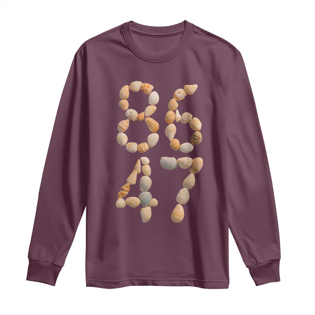 86 47 Seashell Subtle Summer Coastal Graphic Long Sleeve Shirt Viral Beach Walk Political Satire