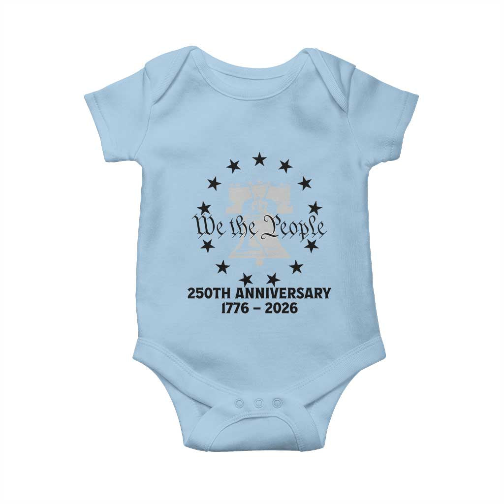We The People 250th Anniversary Liberty Bell Baby Onesie USA 1776 to 2026 America Semiquincentennial Celebration