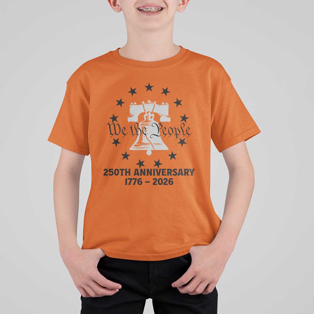 We The People 250th Anniversary Liberty Bell T Shirt For Kid USA 1776 to 2026 America Semiquincentennial Celebration