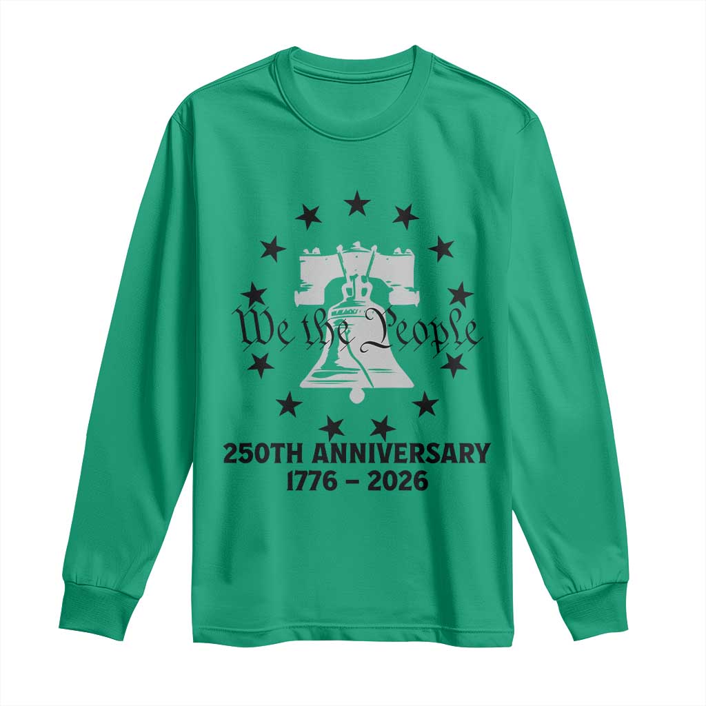 We The People 250th Anniversary Liberty Bell Long Sleeve Shirt USA 1776 to 2026 America Semiquincentennial Celebration
