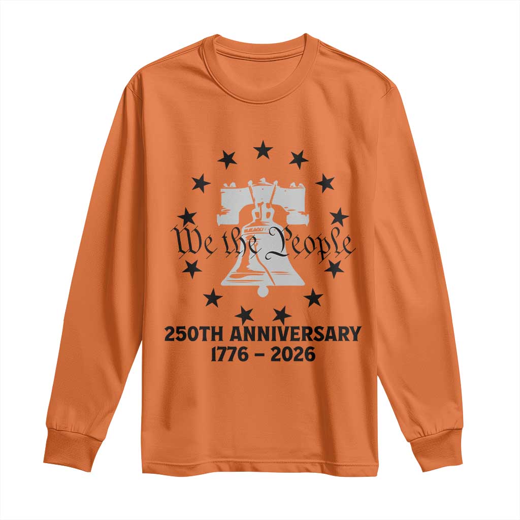 We The People 250th Anniversary Liberty Bell Long Sleeve Shirt USA 1776 to 2026 America Semiquincentennial Celebration