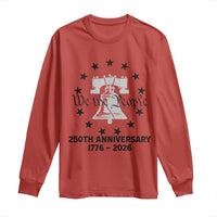 We The People 250th Anniversary Liberty Bell Long Sleeve Shirt USA 1776 to 2026 America Semiquincentennial Celebration