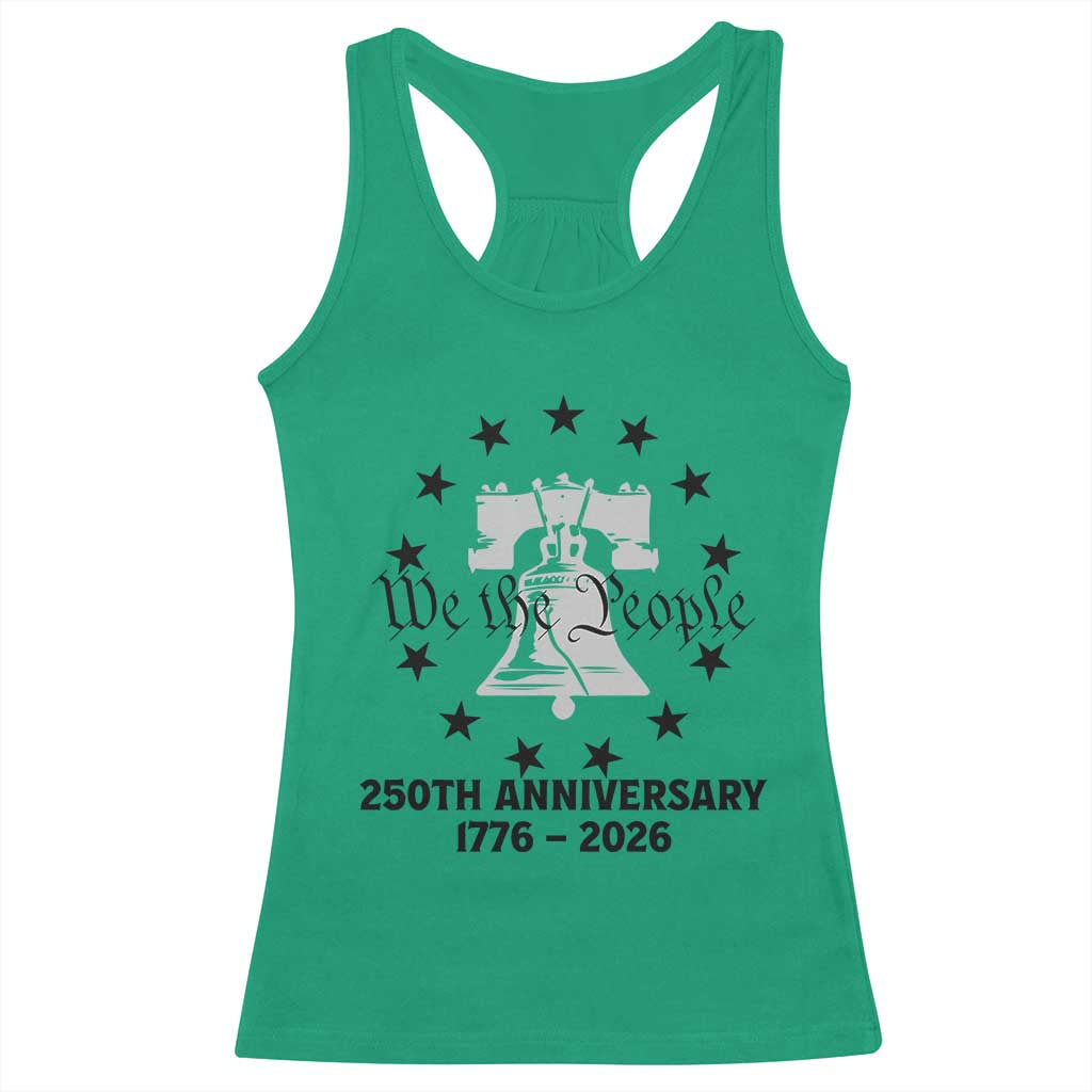 We The People 250th Anniversary Liberty Bell Racerback Tank Top USA 1776 to 2026 America Semiquincentennial Celebration