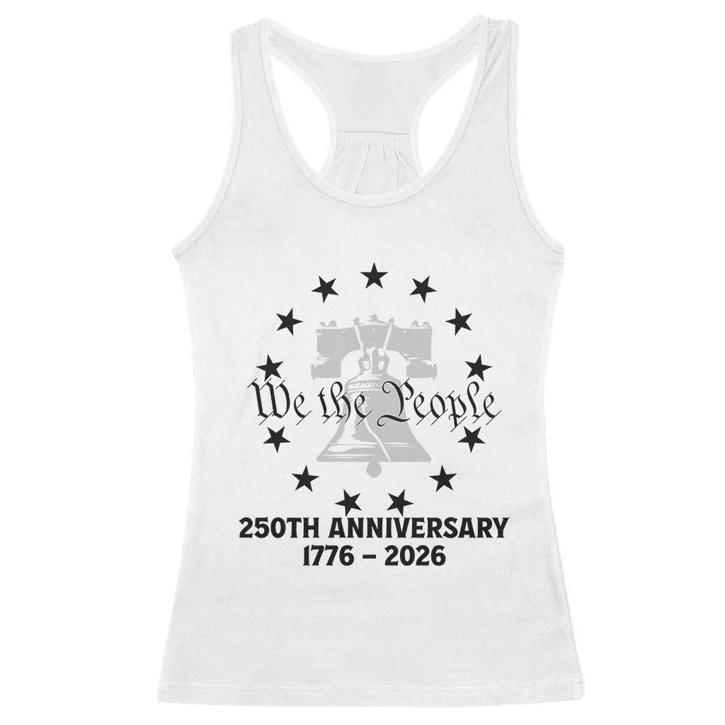 We The People 250th Anniversary Liberty Bell Racerback Tank Top USA 1776 to 2026 America Semiquincentennial Celebration