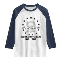 We The People 250th Anniversary Liberty Bell Raglan Shirt USA 1776 to 2026 America Semiquincentennial Celebration