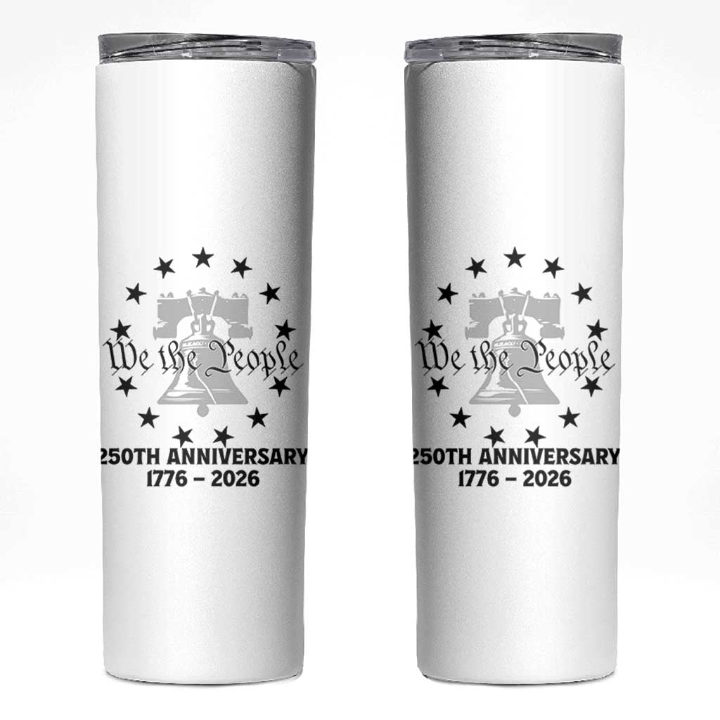 We The People 250th Anniversary Liberty Bell Skinny Tumbler USA 1776 to 2026 America Semiquincentennial Celebration