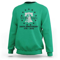 We The People 250th Anniversary Liberty Bell Sweatshirt USA 1776 to 2026 America Semiquincentennial Celebration
