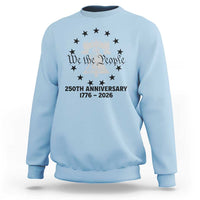 We The People 250th Anniversary Liberty Bell Sweatshirt USA 1776 to 2026 America Semiquincentennial Celebration