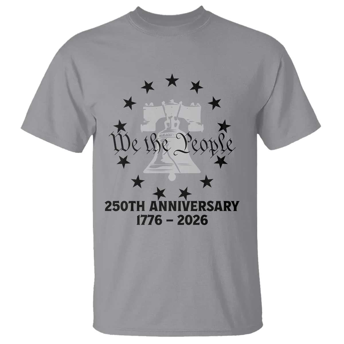 We The People 250th Anniversary Liberty Bell T Shirt USA 1776 to 2026 America Semiquincentennial Celebration
