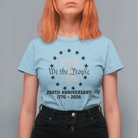 We The People 250th Anniversary Liberty Bell T Shirt For Women USA 1776 to 2026 America Semiquincentennial Celebration