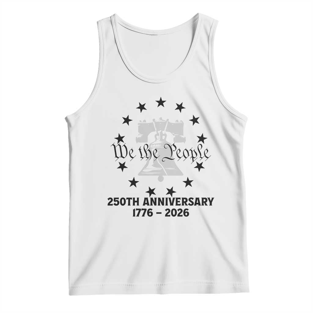 We The People 250th Anniversary Liberty Bell Tank Top USA 1776 to 2026 America Semiquincentennial Celebration