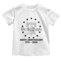 We The People 250th Anniversary Liberty Bell Toddler T Shirt USA 1776 to 2026 America Semiquincentennial Celebration