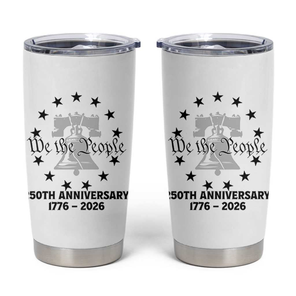 We The People 250th Anniversary Liberty Bell Tumbler Cup USA 1776 to 2026 America Semiquincentennial Celebration