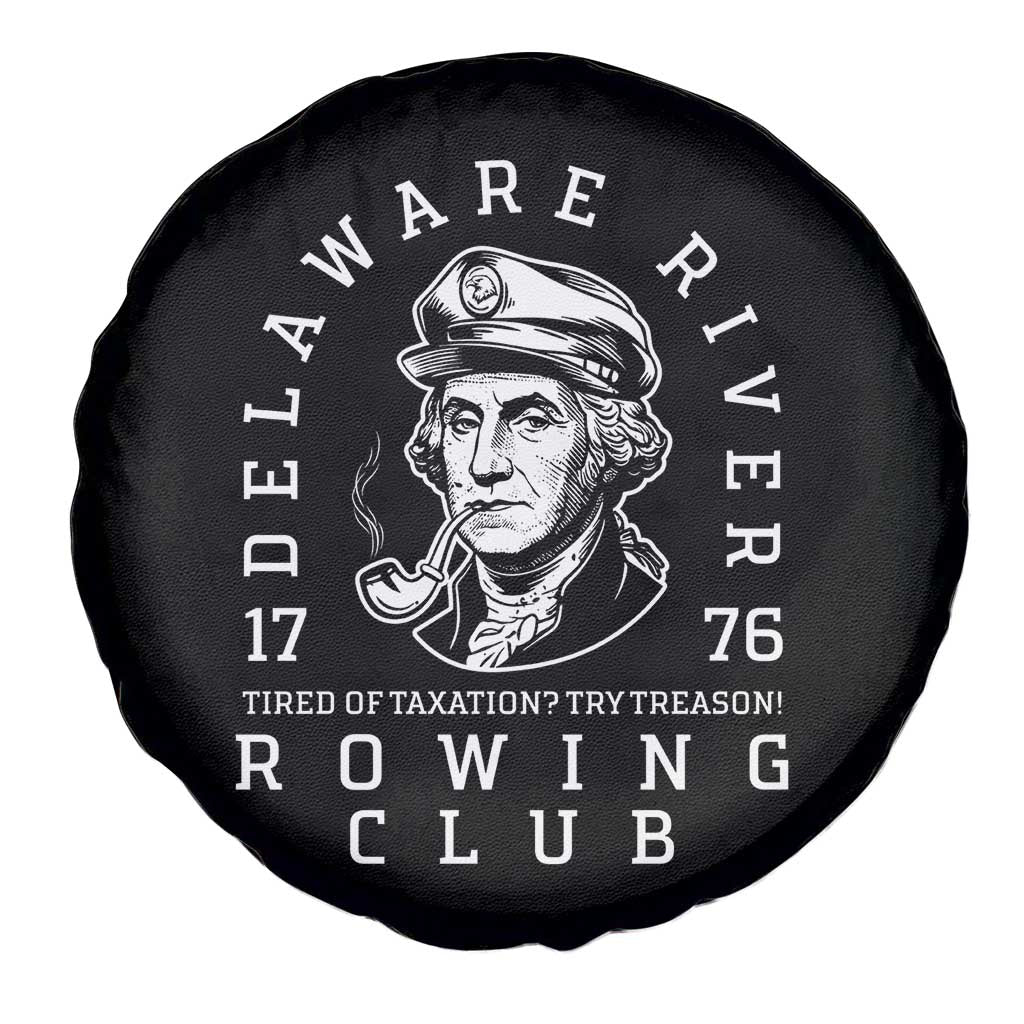Delaware River Rowing Club 1776 Vintage Funny Patriotic Spare Tire Cover George Washington Tired of Taxation Try Treason
