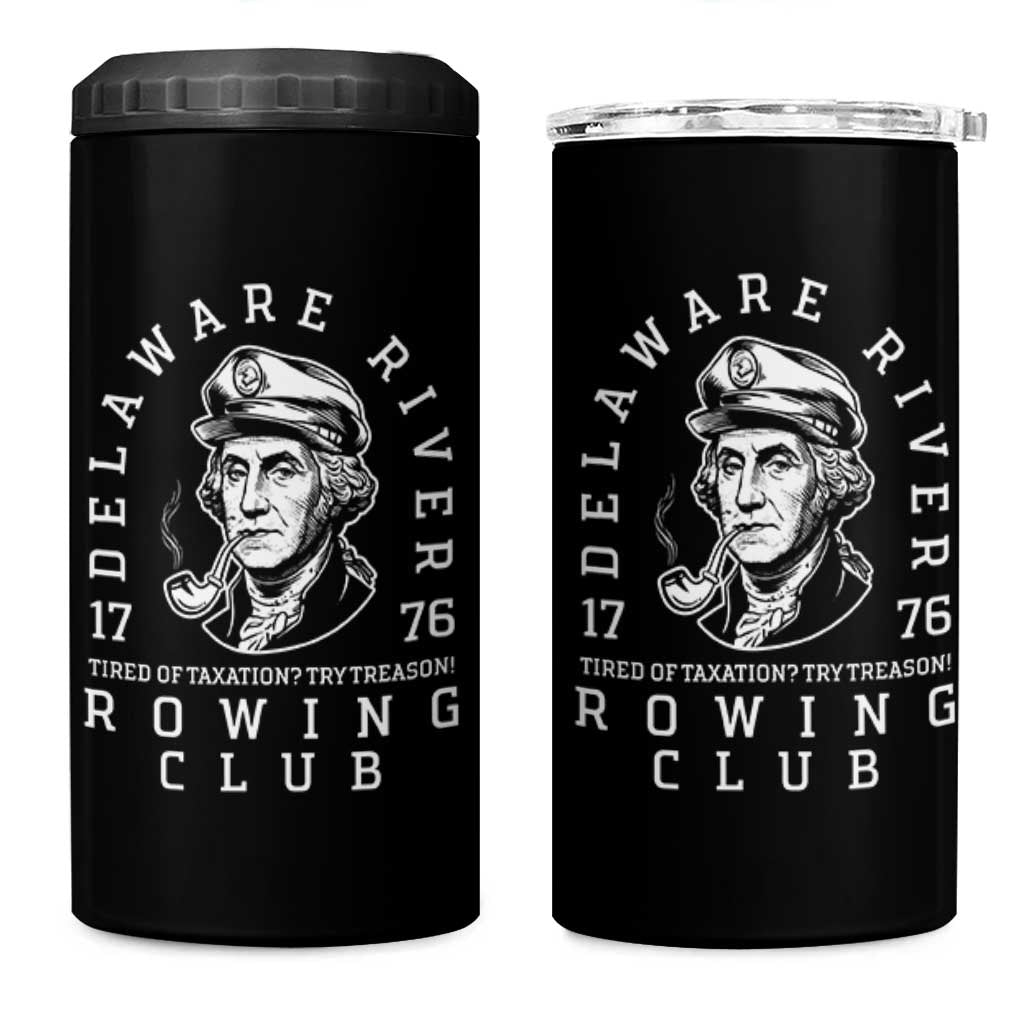 Delaware River Rowing Club 1776 Vintage Funny Patriotic 4 in 1 Can Cooler Tumbler George Washington Tired of Taxation Try Treason