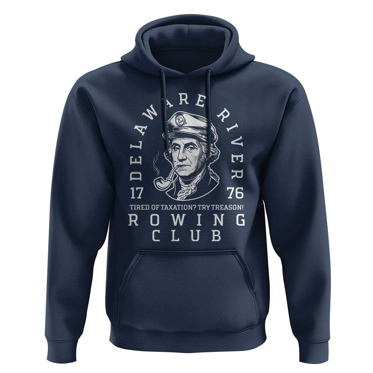 Delaware River Rowing Club 1776 Vintage Funny Patriotic Hoodie George Washington Tired of Taxation Try Treason