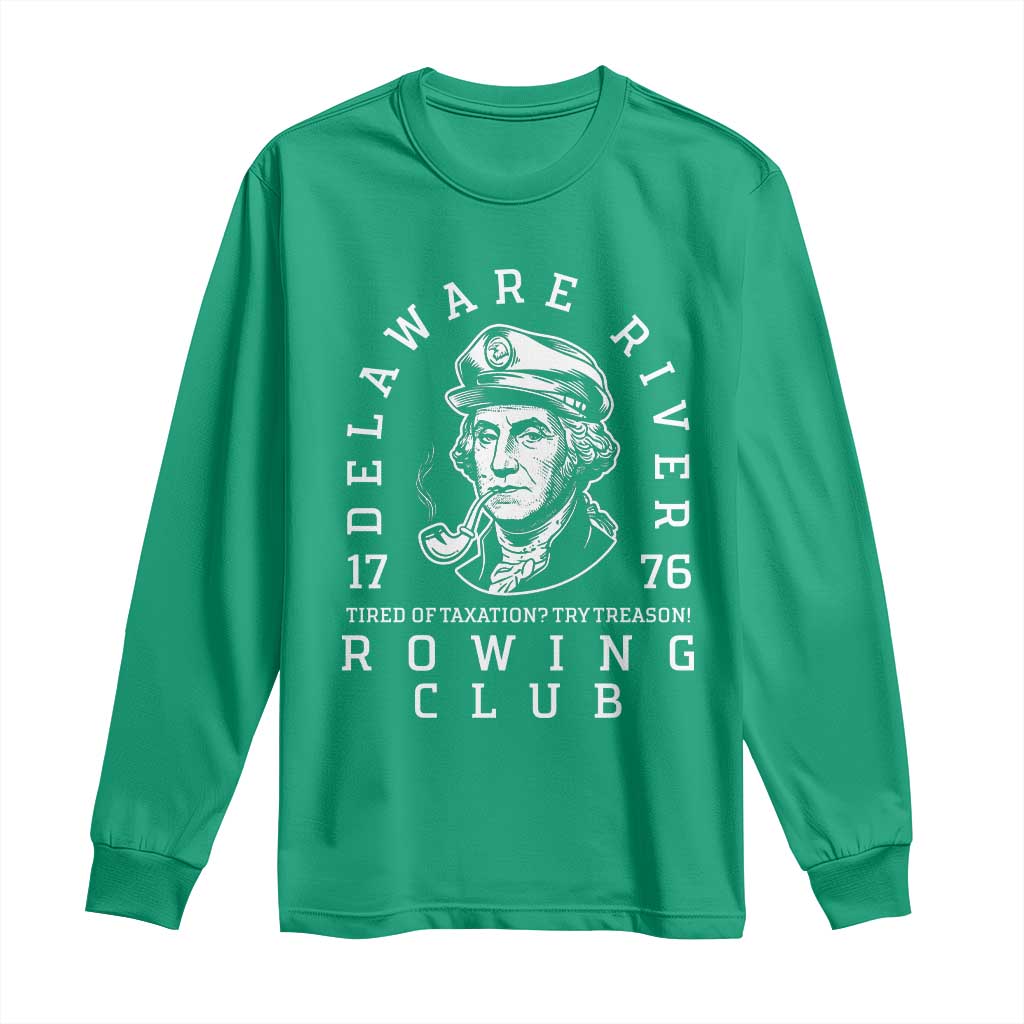 Delaware River Rowing Club 1776 Vintage Funny Patriotic Long Sleeve Shirt George Washington Tired of Taxation Try Treason