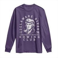 Delaware River Rowing Club 1776 Vintage Funny Patriotic Long Sleeve Shirt George Washington Tired of Taxation Try Treason