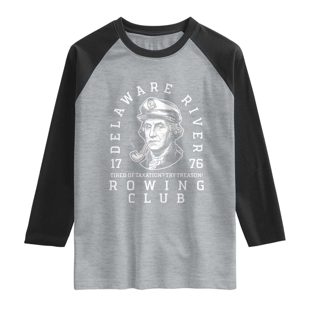 Delaware River Rowing Club 1776 Vintage Funny Patriotic Raglan Shirt George Washington Tired of Taxation Try Treason