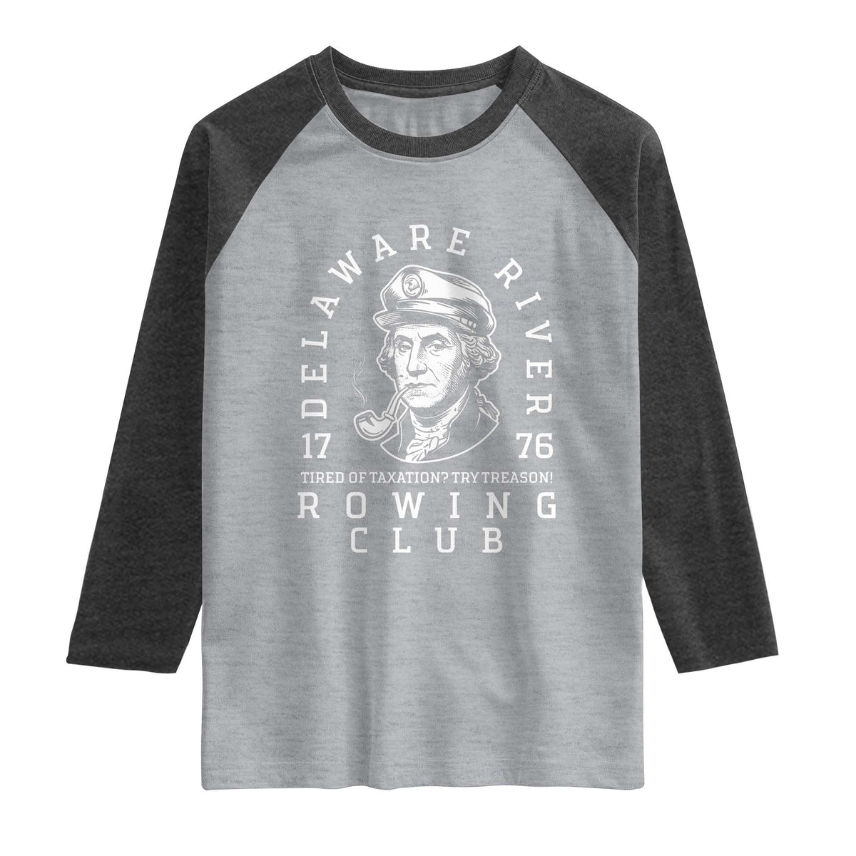 Delaware River Rowing Club 1776 Vintage Funny Patriotic Raglan Shirt George Washington Tired of Taxation Try Treason