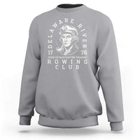 Delaware River Rowing Club 1776 Vintage Funny Patriotic Sweatshirt George Washington Tired of Taxation Try Treason