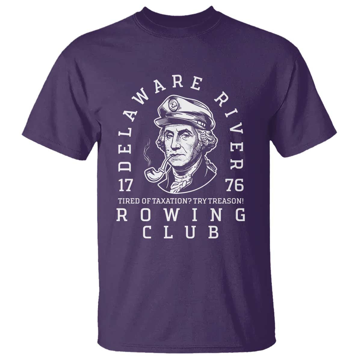 Delaware River Rowing Club 1776 Vintage Funny Patriotic T Shirt George Washington Tired of Taxation Try Treason