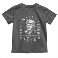 Delaware River Rowing Club 1776 Vintage Funny Patriotic Toddler T Shirt George Washington Tired of Taxation Try Treason