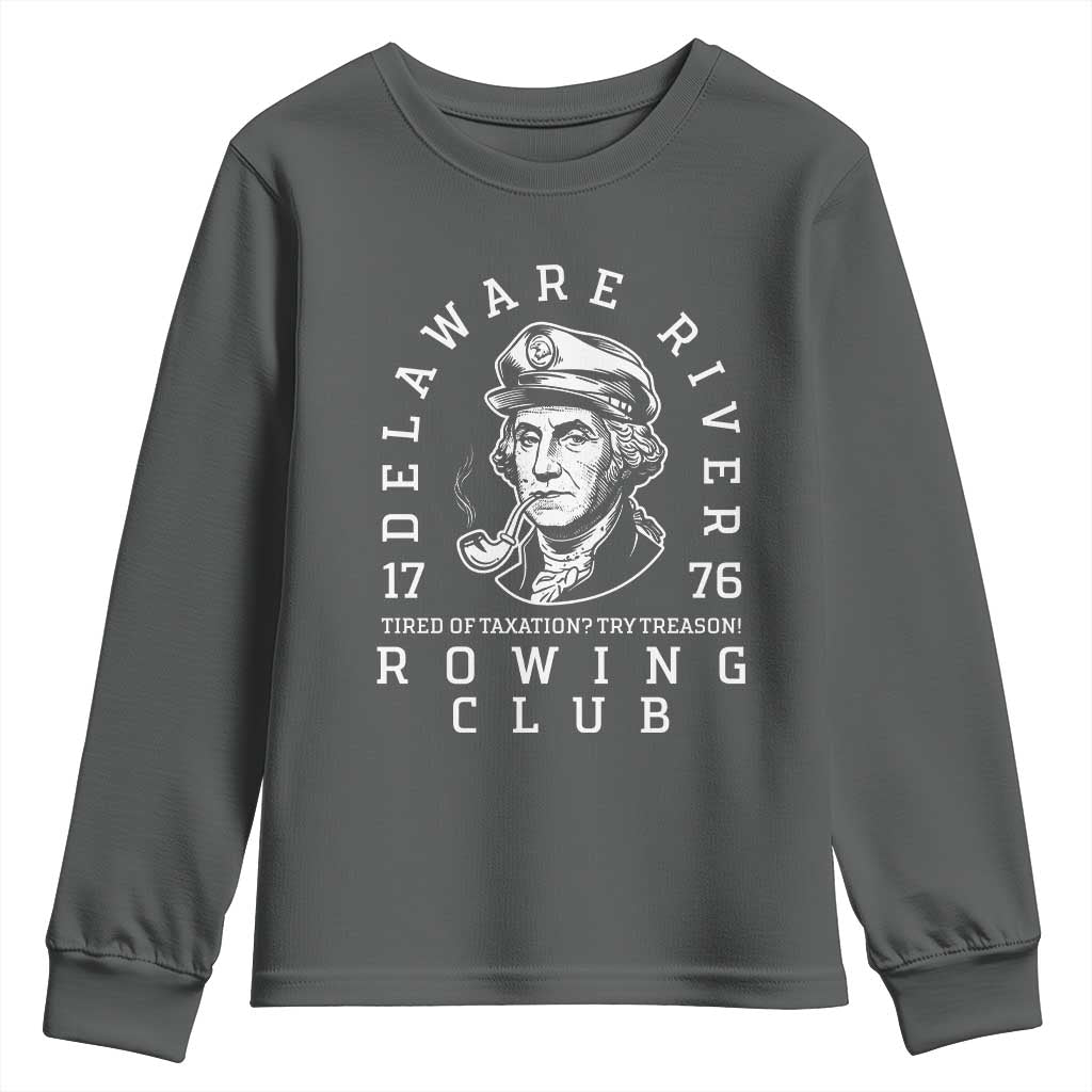 Delaware River Rowing Club 1776 Vintage Funny Patriotic Youth Sweatshirt George Washington Tired of Taxation Try Treason