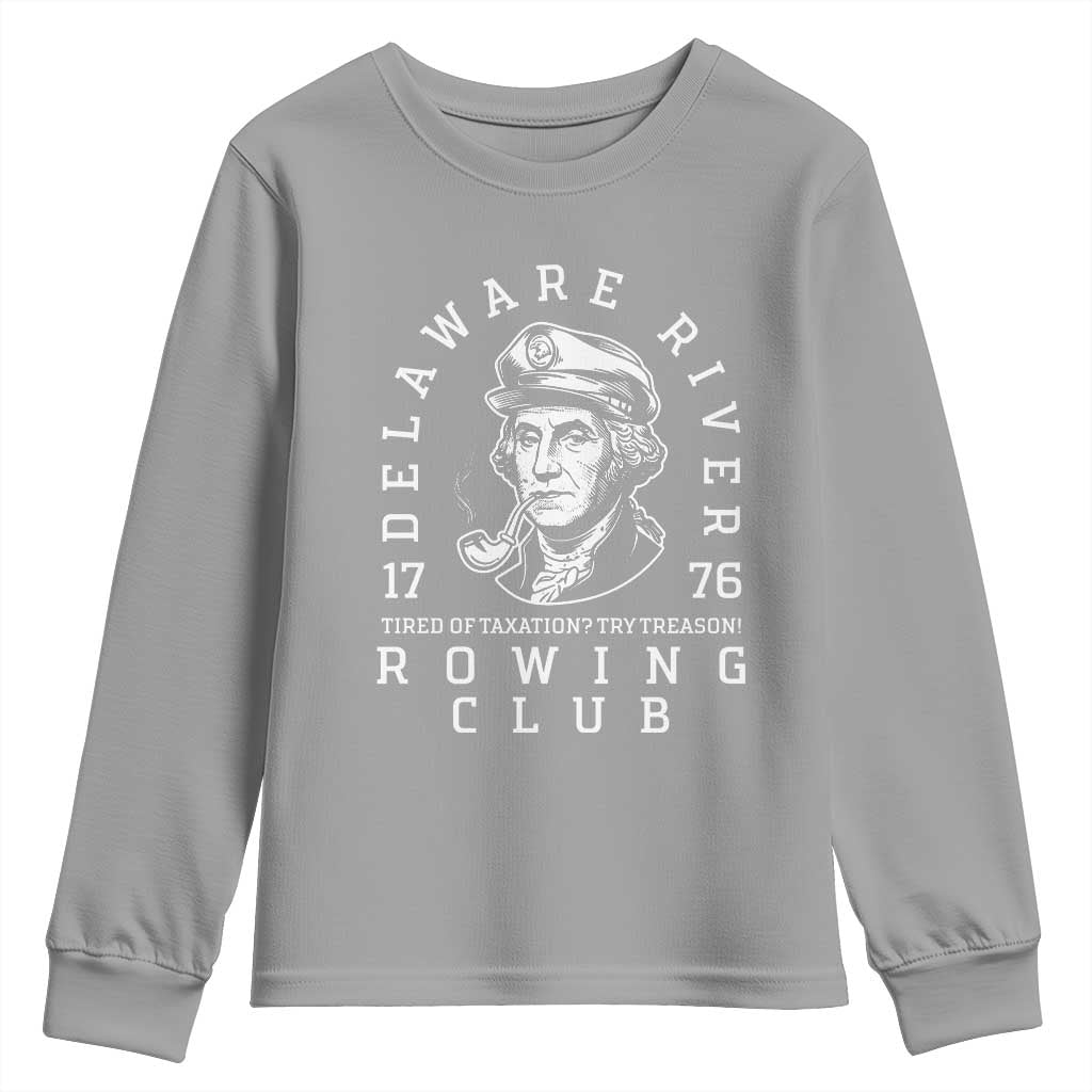 Delaware River Rowing Club 1776 Vintage Funny Patriotic Youth Sweatshirt George Washington Tired of Taxation Try Treason