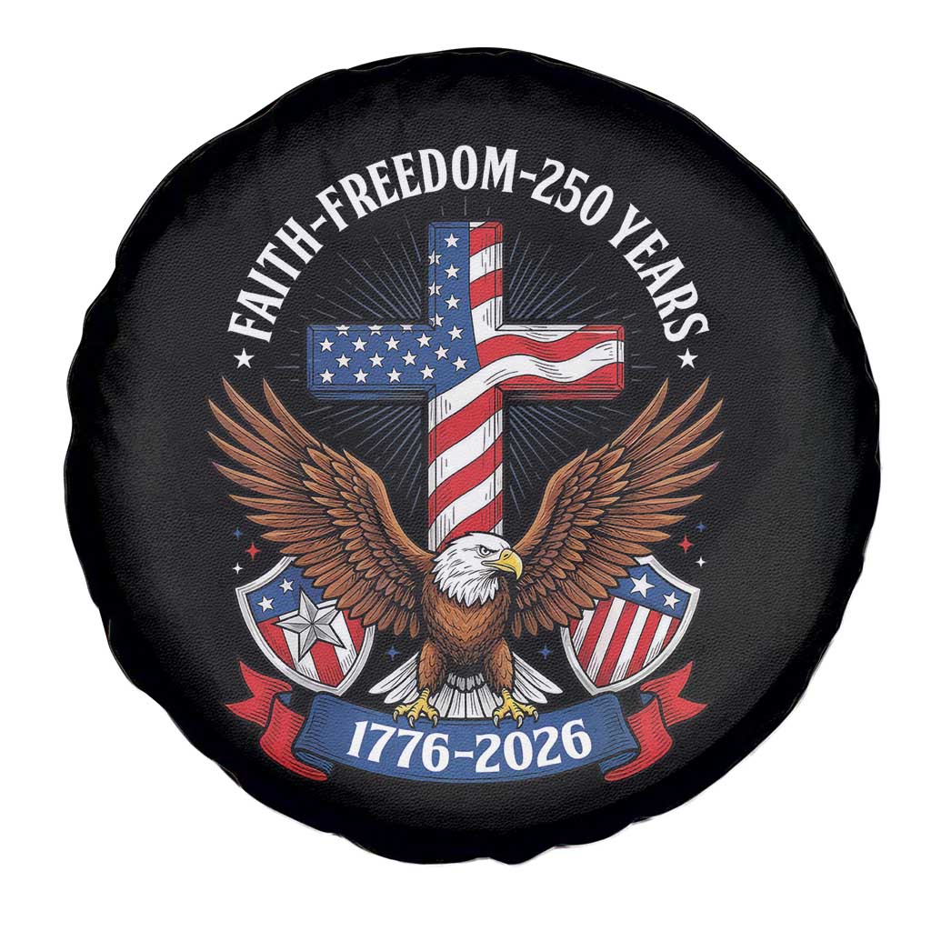 Faith Freedom 250 Years Patriotic Eagle Spare Tire Cover USA Flag Christian Cross 1776 to 2026 Semiquincentennial