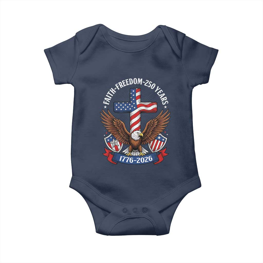 Faith Freedom 250 Years Patriotic Eagle Baby Onesie USA Flag Christian Cross 1776 to 2026 Semiquincentennial