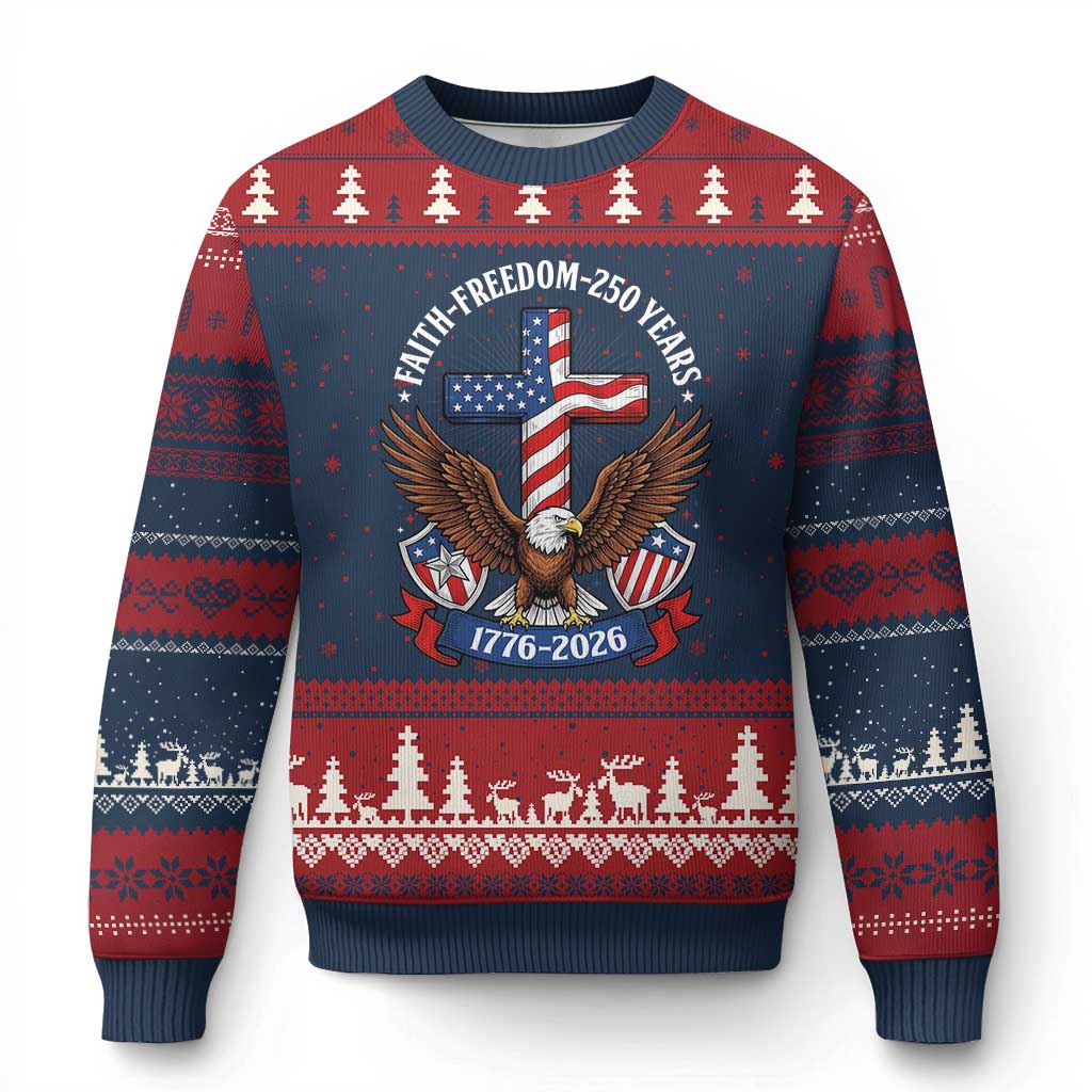 Faith Freedom 250 Years Patriotic Eagle Ugly Christmas Sweater USA Flag Christian Cross 1776 to 2026 Semiquincentennial
