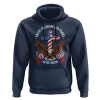 Faith Freedom 250 Years Patriotic Eagle Hoodie USA Flag Christian Cross 1776 to 2026 Semiquincentennial
