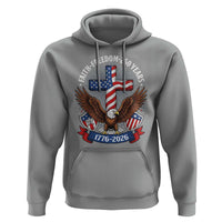Faith Freedom 250 Years Patriotic Eagle Hoodie USA Flag Christian Cross 1776 to 2026 Semiquincentennial