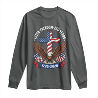Faith Freedom 250 Years Patriotic Eagle Long Sleeve Shirt USA Flag Christian Cross 1776 to 2026 Semiquincentennial
