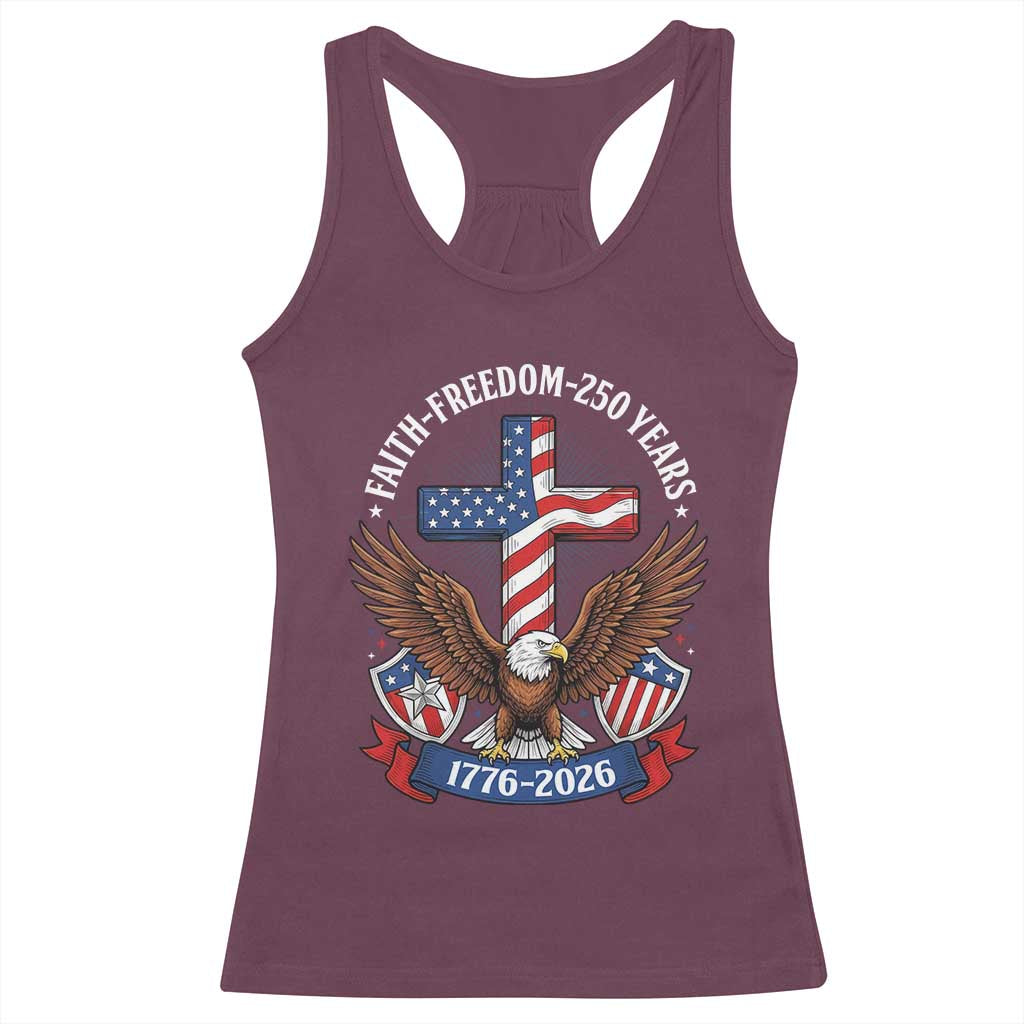 Faith Freedom 250 Years Patriotic Eagle Racerback Tank Top USA Flag Christian Cross 1776 to 2026 Semiquincentennial
