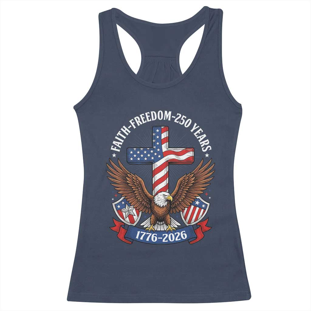 Faith Freedom 250 Years Patriotic Eagle Racerback Tank Top USA Flag Christian Cross 1776 to 2026 Semiquincentennial