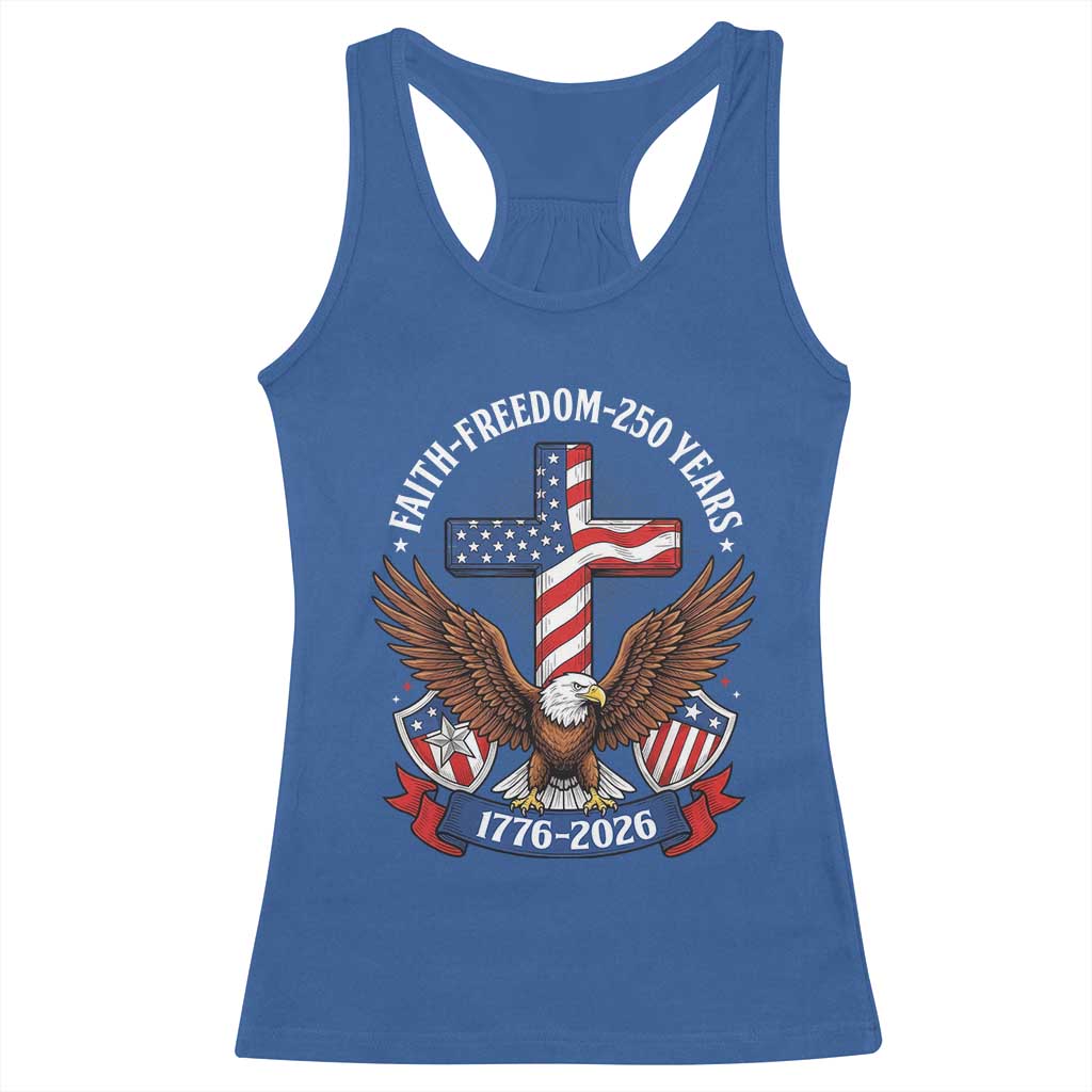 Faith Freedom 250 Years Patriotic Eagle Racerback Tank Top USA Flag Christian Cross 1776 to 2026 Semiquincentennial