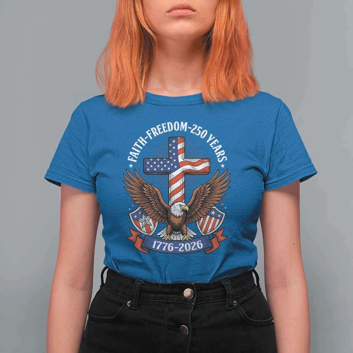 Faith Freedom 250 Years Patriotic Eagle T Shirt For Women USA Flag Christian Cross 1776 to 2026 Semiquincentennial