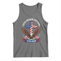 Faith Freedom 250 Years Patriotic Eagle Tank Top USA Flag Christian Cross 1776 to 2026 Semiquincentennial