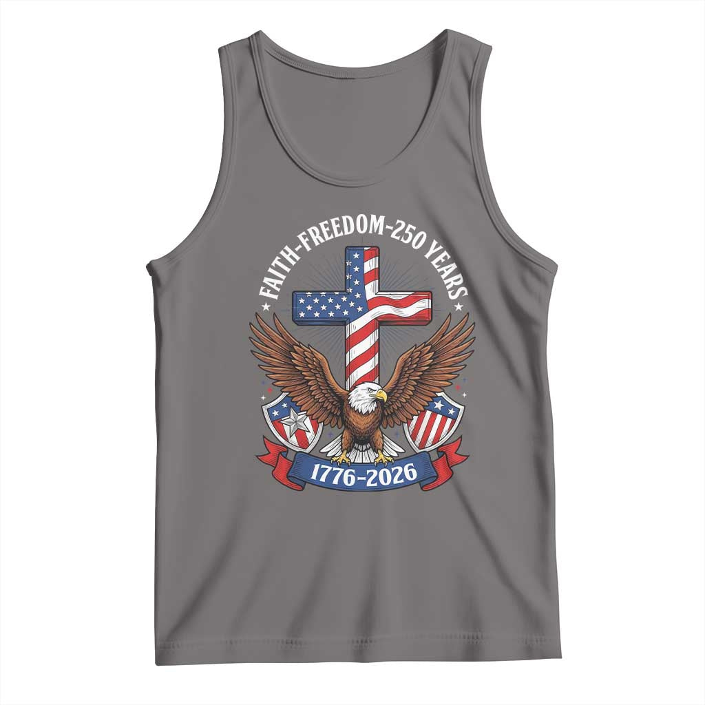 Faith Freedom 250 Years Patriotic Eagle Tank Top USA Flag Christian Cross 1776 to 2026 Semiquincentennial