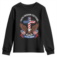 Faith Freedom 250 Years Patriotic Eagle Youth Sweatshirt USA Flag Christian Cross 1776 to 2026 Semiquincentennial