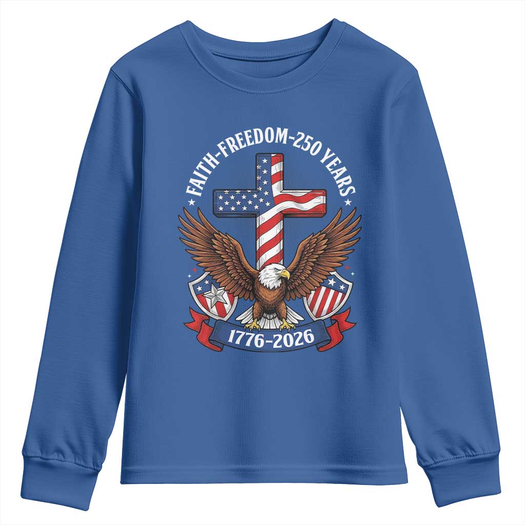 Faith Freedom 250 Years Patriotic Eagle Youth Sweatshirt USA Flag Christian Cross 1776 to 2026 Semiquincentennial