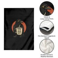 Is He Dead Yet Crow Holding Coffee Cup Garden Flag Funny Dark Humor Political Satire