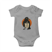 Is He Dead Yet Crow Holding Coffee Cup Baby Onesie Funny Dark Humor Political Satire
