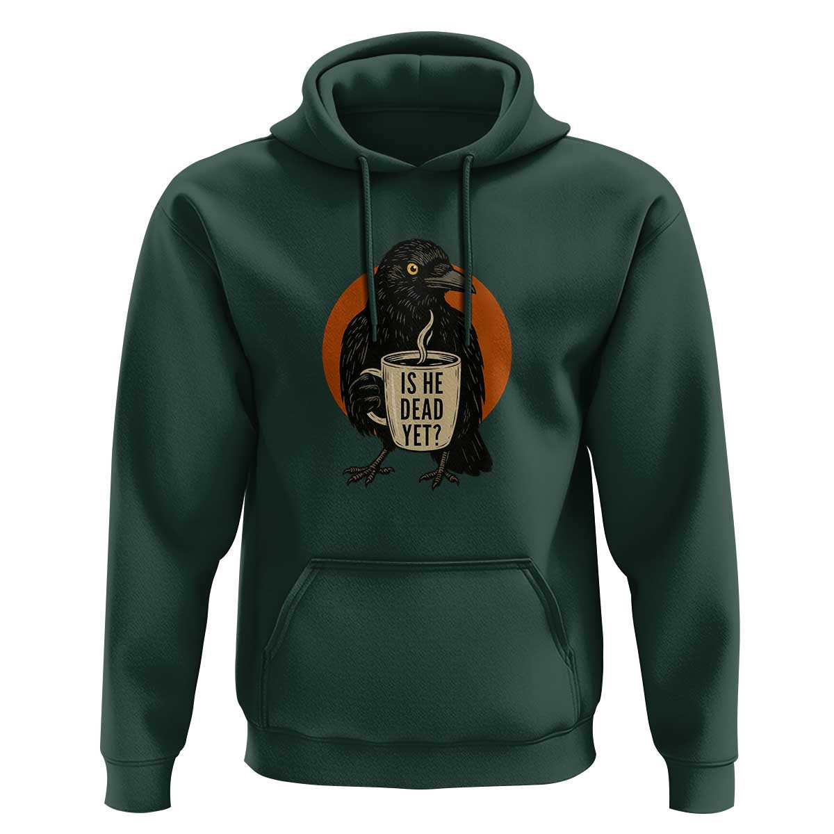 Is He Dead Yet Crow Holding Coffee Cup Hoodie Funny Dark Humor Political Satire