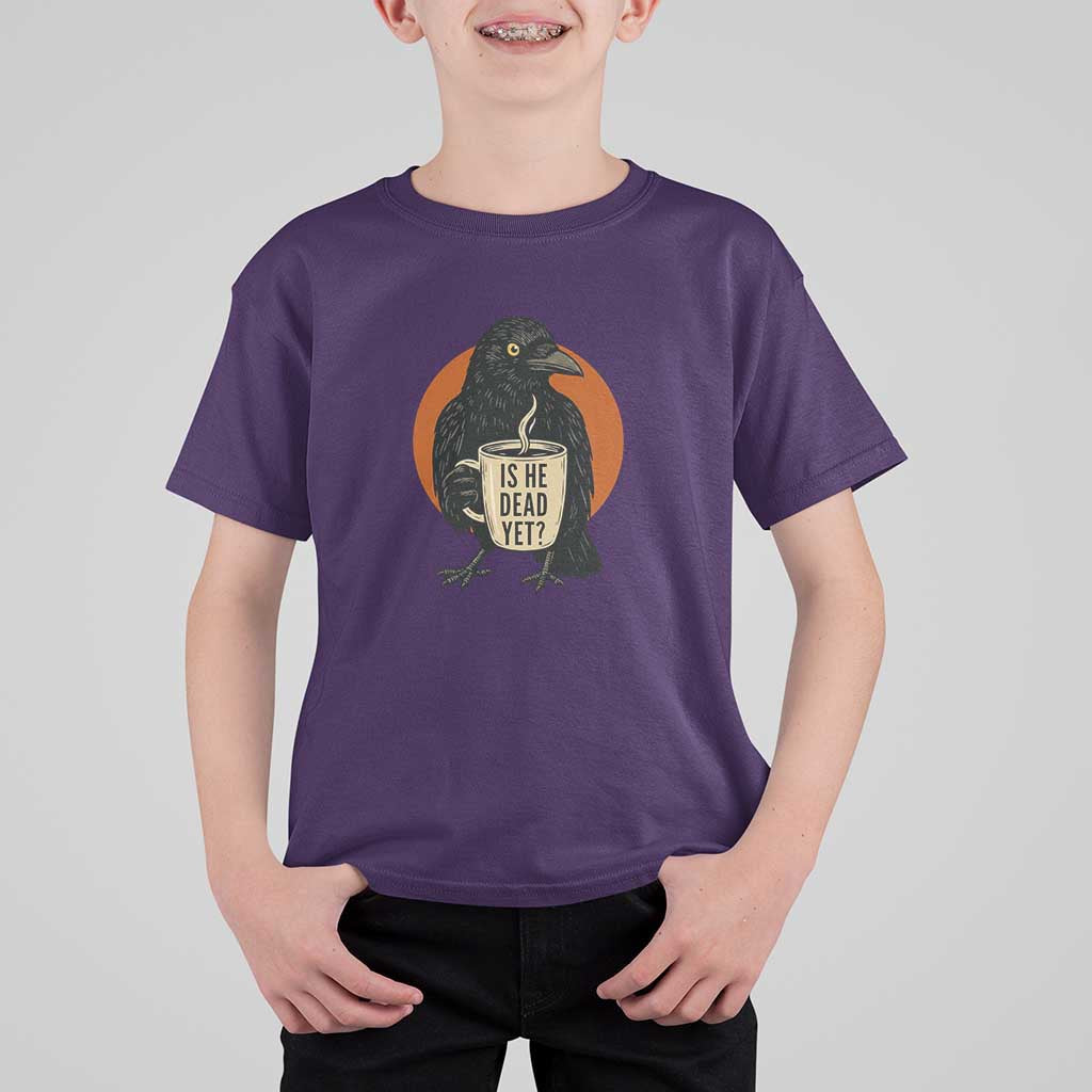 Is He Dead Yet Crow Holding Coffee Cup T Shirt For Kid Funny Dark Humor Political Satire