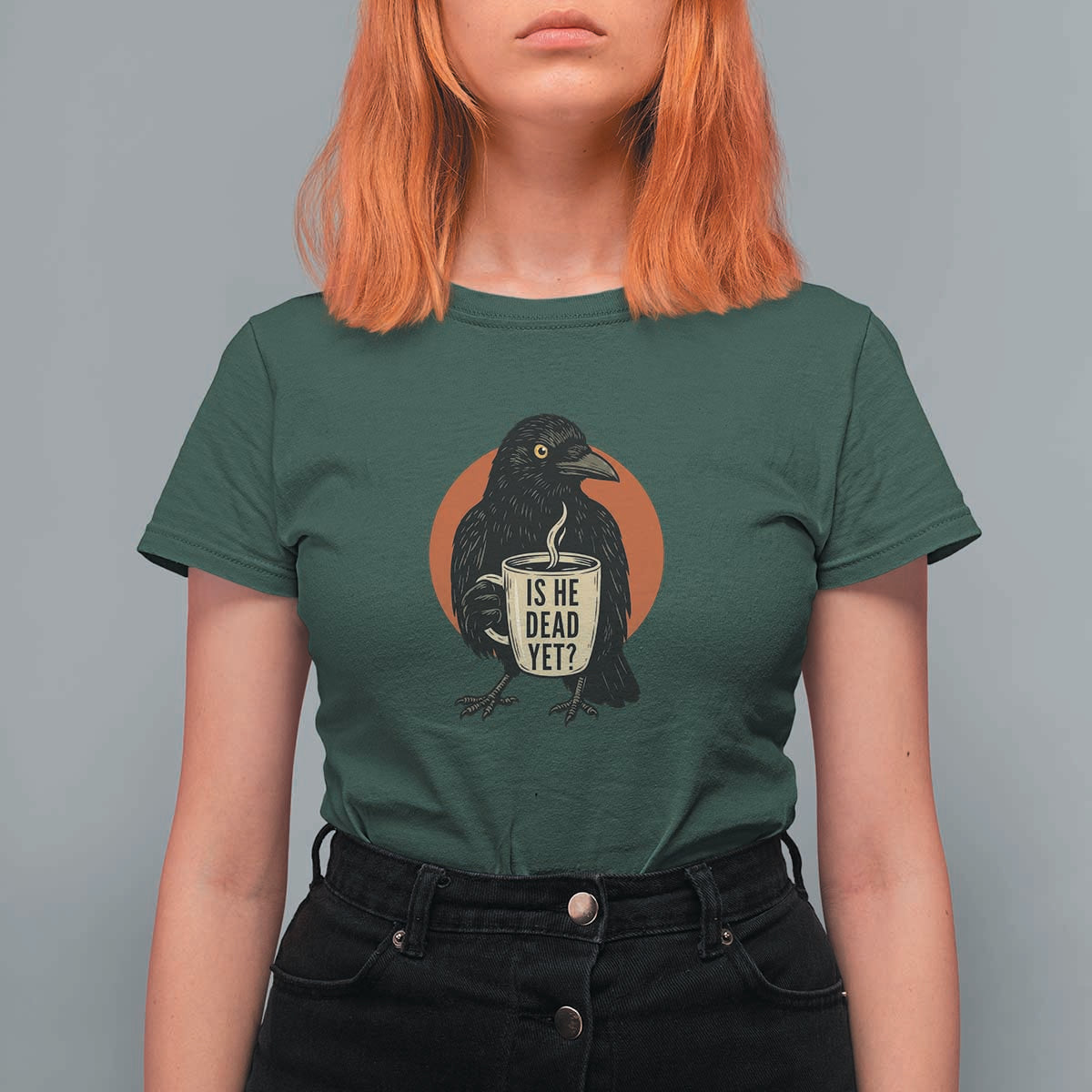 Is He Dead Yet Crow Holding Coffee Cup T Shirt For Women Funny Dark Humor Political Satire