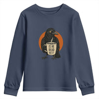 Is He Dead Yet Crow Holding Coffee Cup Youth Sweatshirt Funny Dark Humor Political Satire