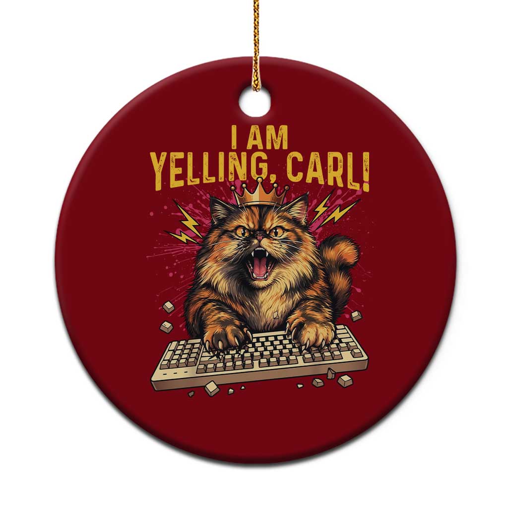 I Am Yelling Carl Graphic Ceramic Ornament Funny Angry Cat Typing Keyboard Comic Retro